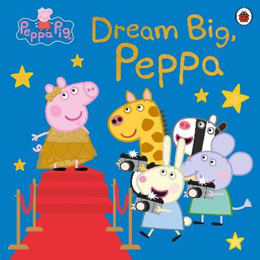 Peppa Pig: Dream Big, Peppa! (Paperback)